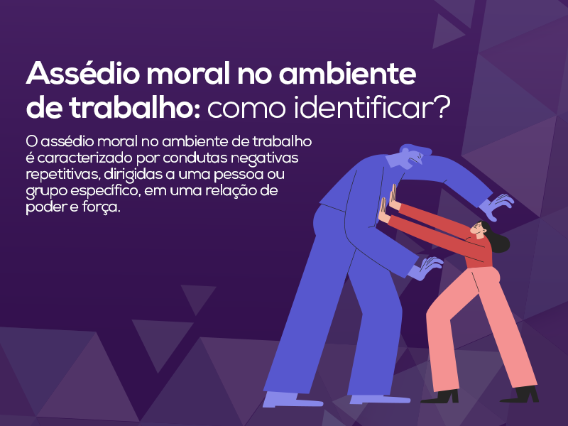 Assédio moral no ambiente de trabalho: como identificar?